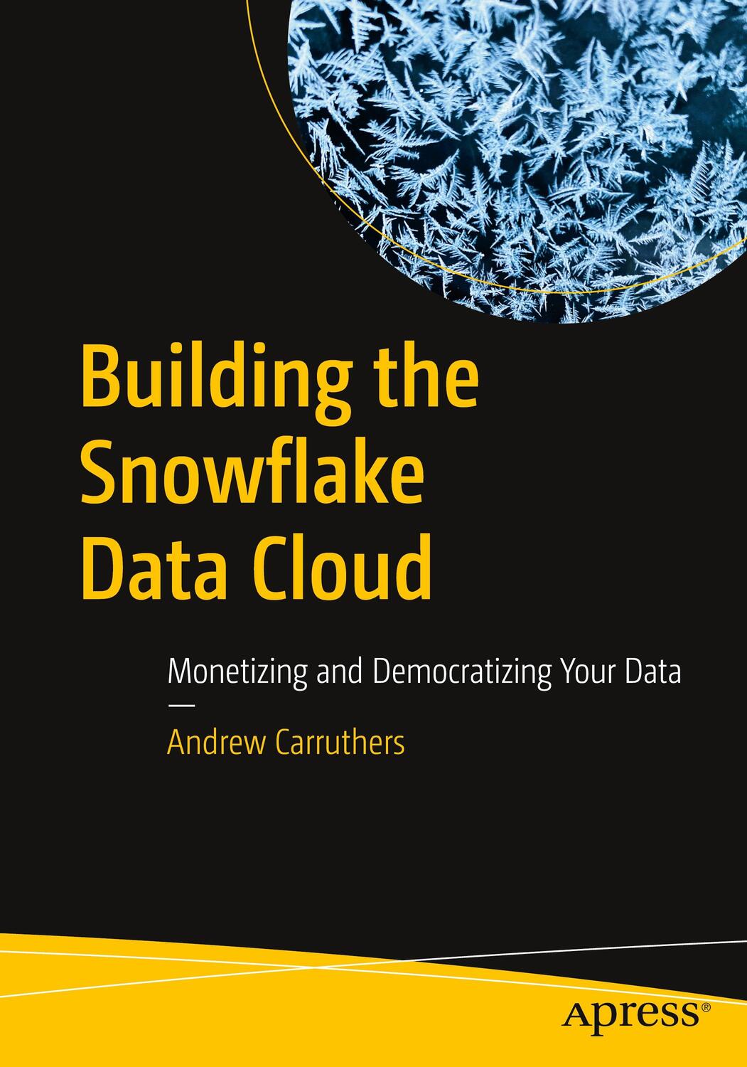 Cover: 9781484285923 | Building the Snowflake Data Cloud | Andrew Carruthers | Taschenbuch