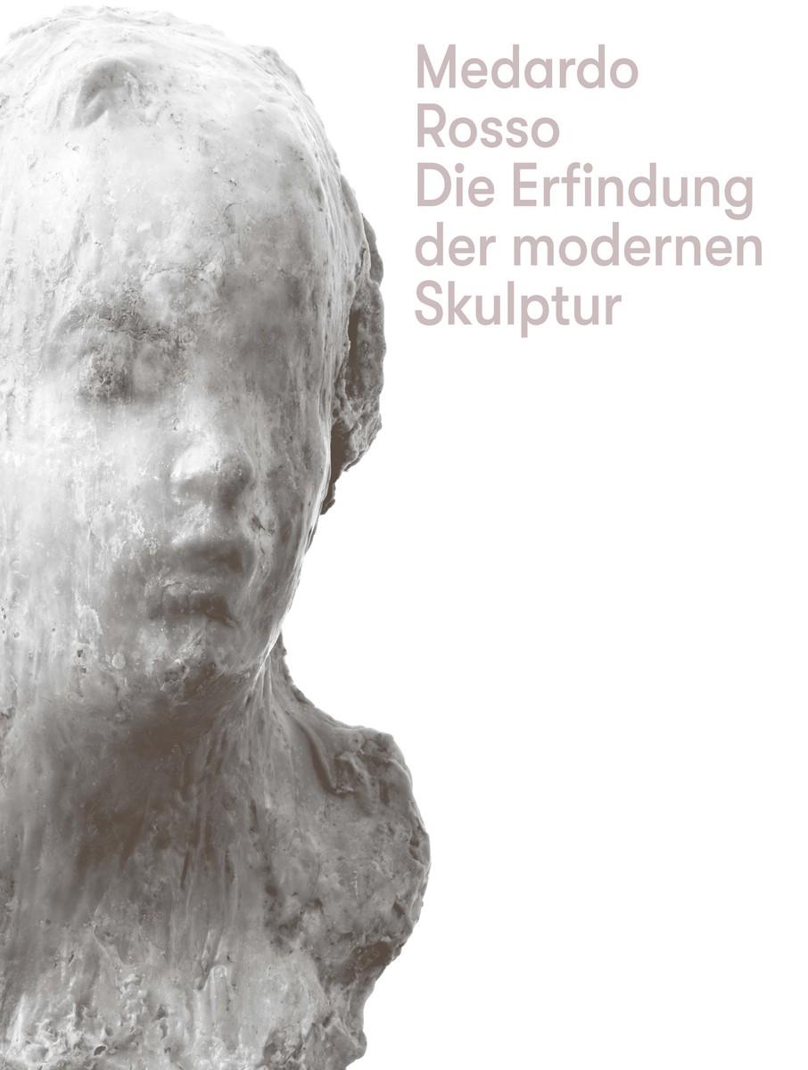 Cover: 9783753306131 | Medardo Rosso. Inventing Modern Sculpture | mumok Wien | Medardo Rosso