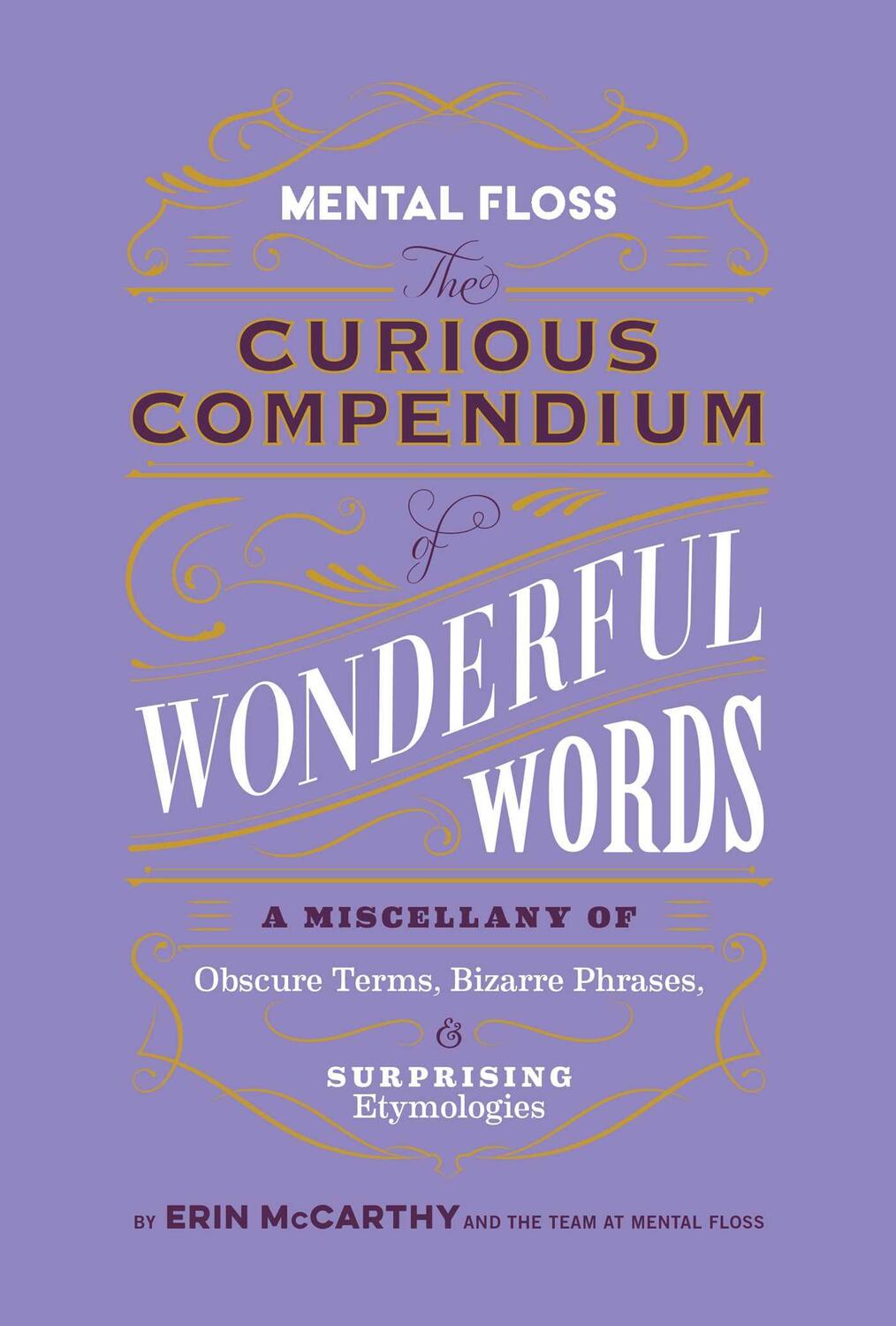 Cover: 9798886740196 | Mental Floss: Curious Compendium of Wonderful Words | Erin Mccarthy