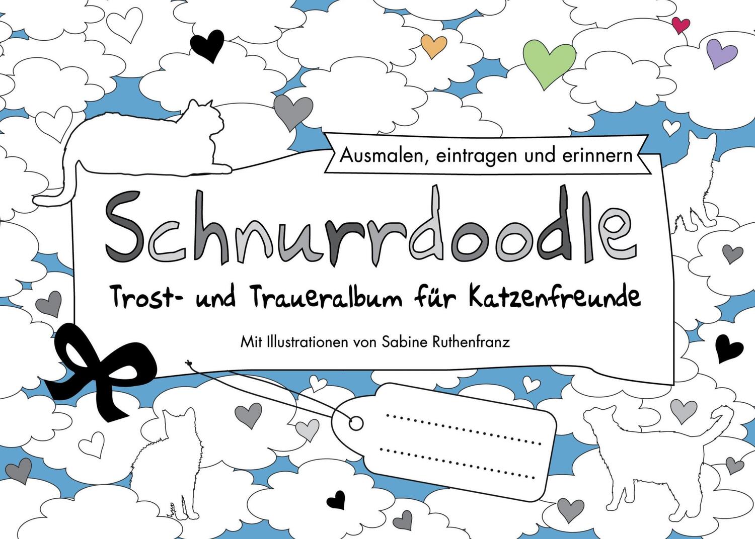 Cover: 9783738644913 | Schnurrdoodle - Trost- und Traueralbum für Katzenfreunde | Ruthenfranz