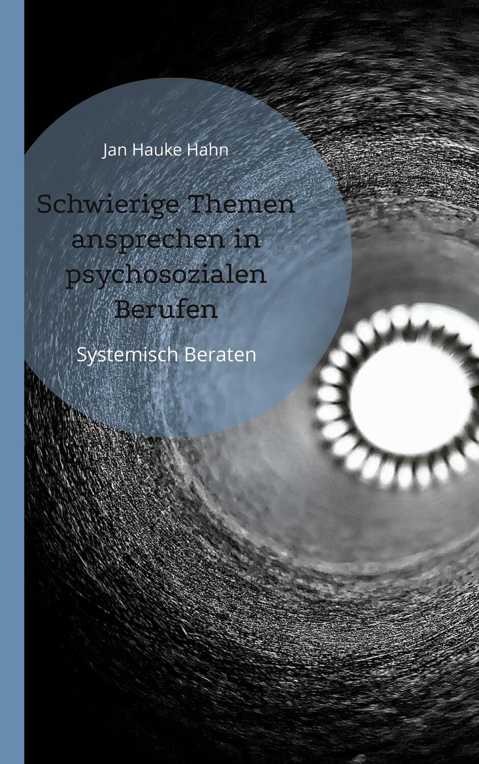 Cover: 9783743192720 | Schwierige Themen ansprechen in psychosozialen Berufen | Hahn | Buch