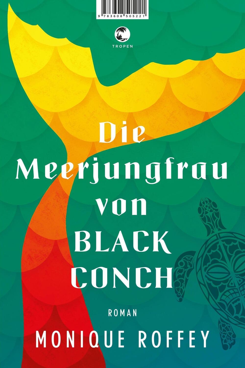Cover: 9783608505221 | Die Meerjungfrau von Black Conch | Roman | Monique Roffey | Buch