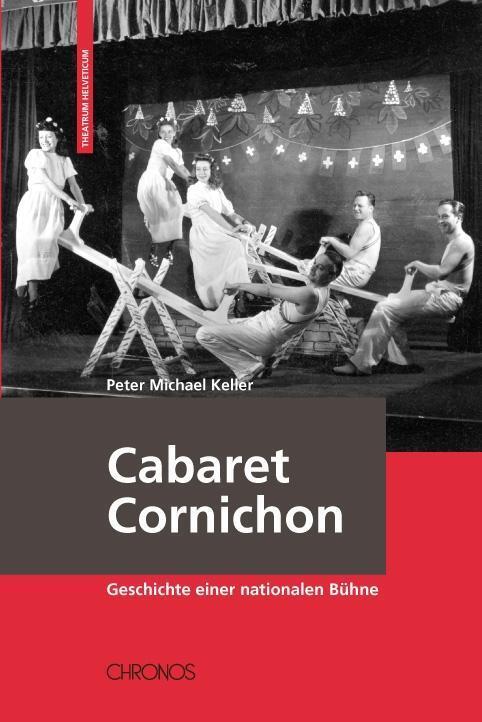 Cover: 9783034010665 | Keller, P: Cabaret Cornichon /m.CD | Geschichte einer nationalen Bühne