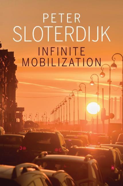 Cover: 9781509518487 | Infinite Mobilization | Peter Sloterdijk | Taschenbuch | 240 S. | 2020