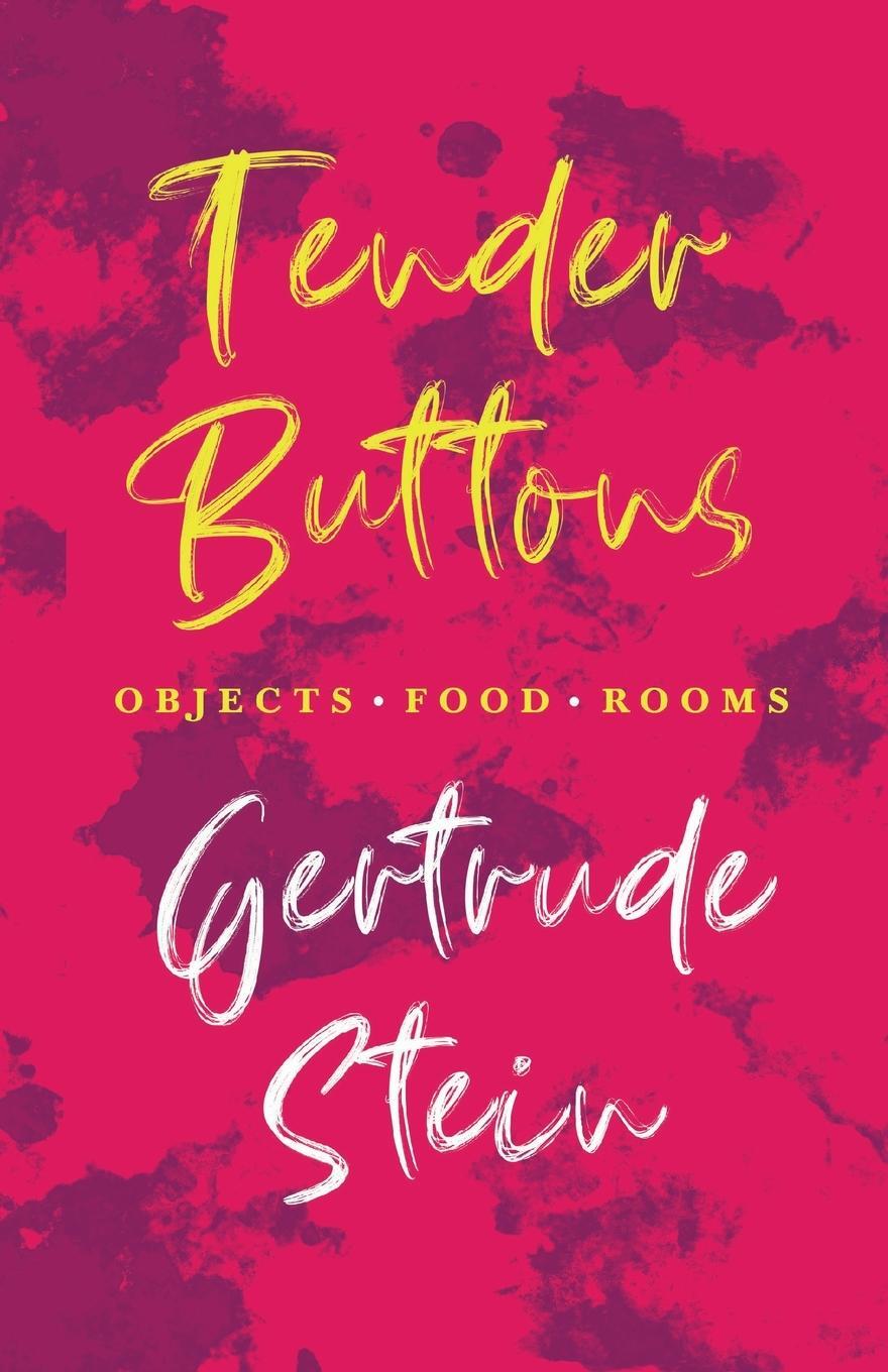 Cover: 9781528719438 | Tender Buttons - Objects. Food. Rooms.;With an Introduction by...