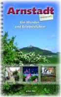 Cover: 9783866361256 | Arnstadt/Thüringen | Ein Wander- und Erlebnisführer | Arnstadt | Buch