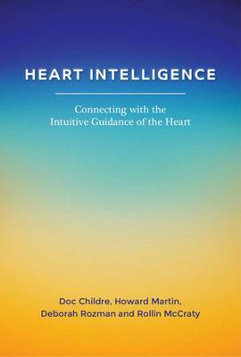 Cover: 9781945390937 | Heart Intelligence: Connecting with the Intuitive Guidance of the...