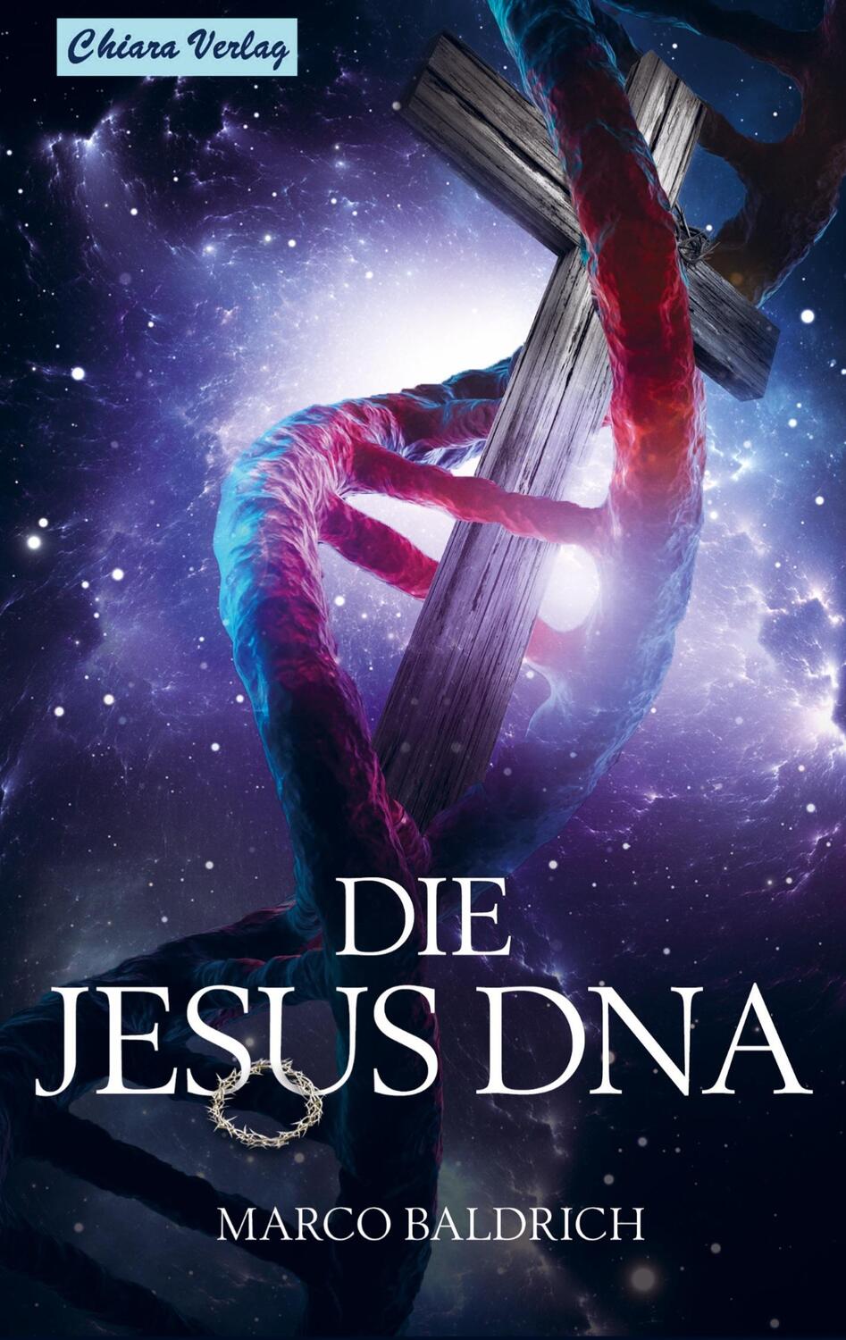 Cover: 9789403663616 | Die Jesus DNA | Marco Baldrich | Taschenbuch | Paperback | 472 S.