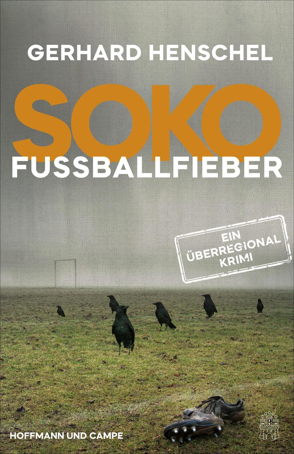 Cover: 9783455010626 | SoKo Fußballfieber | Kriminalroman | Gerhard Henschel | Taschenbuch