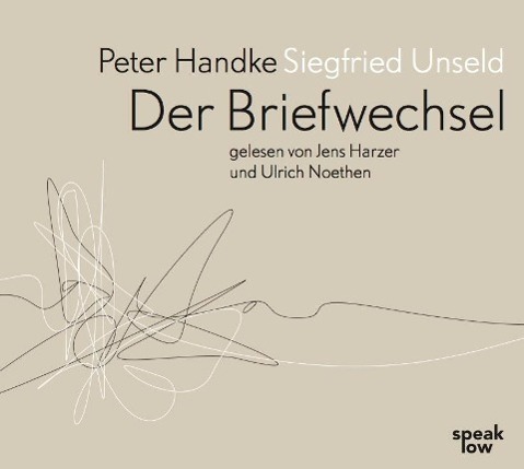 Cover: 9783940018069 | Peter Handke Siegfried Unseld. Briefwechsel | Handke | Audio-CD | 2013