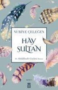 Cover: 9786050826029 | Hay Sultan | Nuriye Celegen | Taschenbuch | Türkisch | 2017