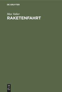 Cover: 9783486761825 | Raketenfahrt | Eine technische Möglichkeit | Max Valier | Buch | VIII