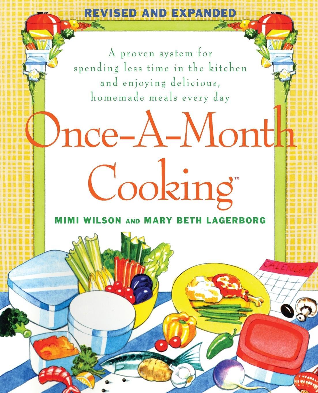 Cover: 9780312366254 | Once-a-Month Cooking | Revised and Expanded | Mary-Beth Lagerborg