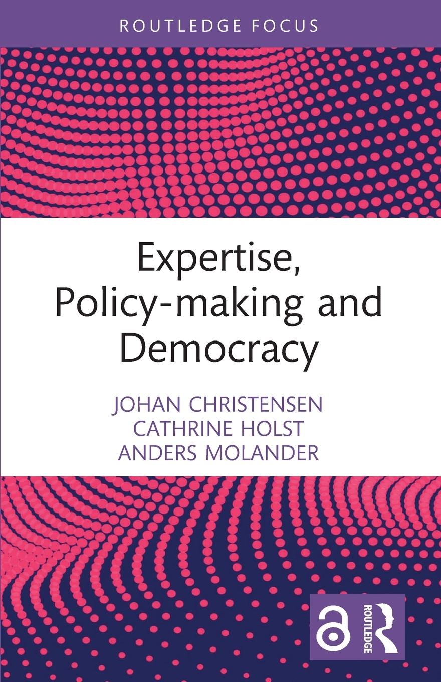 Cover: 9780367617875 | Expertise, Policy-making and Democracy | Johan Christensen (u. a.)