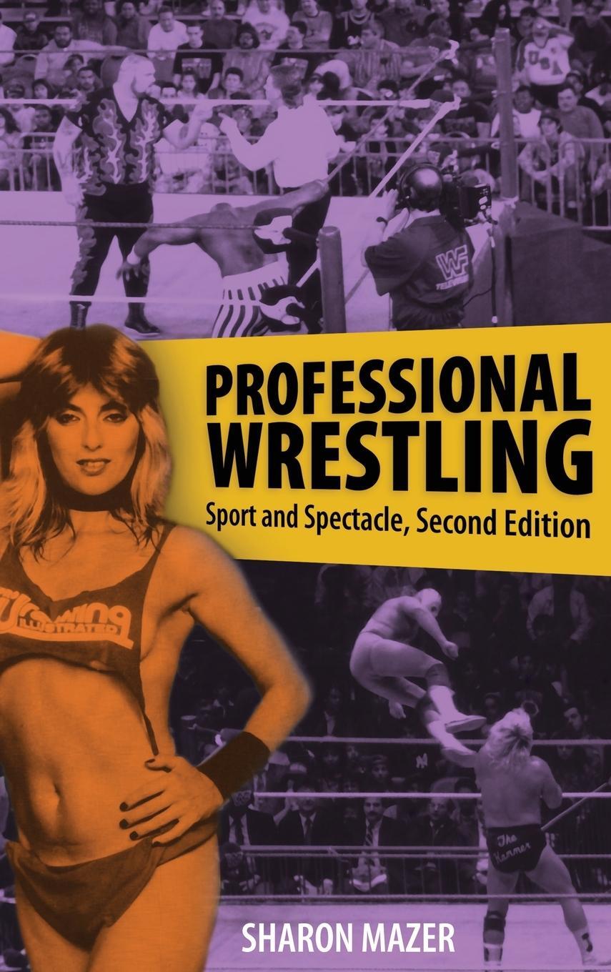 Cover: 9781496826862 | Professional Wrestling | Sport and Spectacle, Second Edition | Mazer