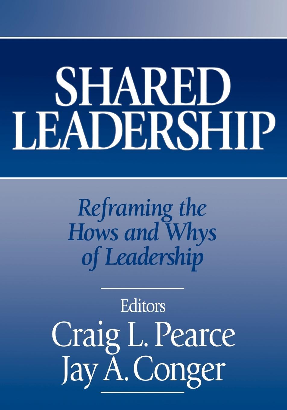 Cover: 9780761926245 | Shared Leadership | Reframing the Hows and Whys of Leadership | Pearce