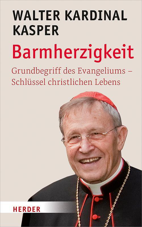 Cover: 9783451386244 | Barmherzigkeit | Walter Kasper | Buch | Deutsch | 2019 | Verlag Herder
