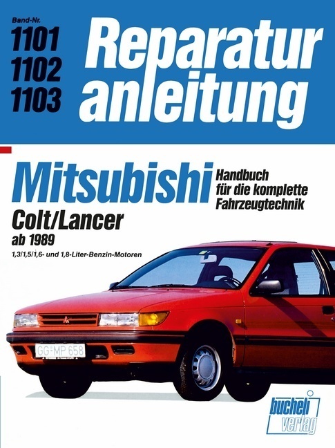 Cover: 9783716818237 | Mitsubishi Colt / Lancer (ab 1989) | Taschenbuch | 191 S. | Deutsch