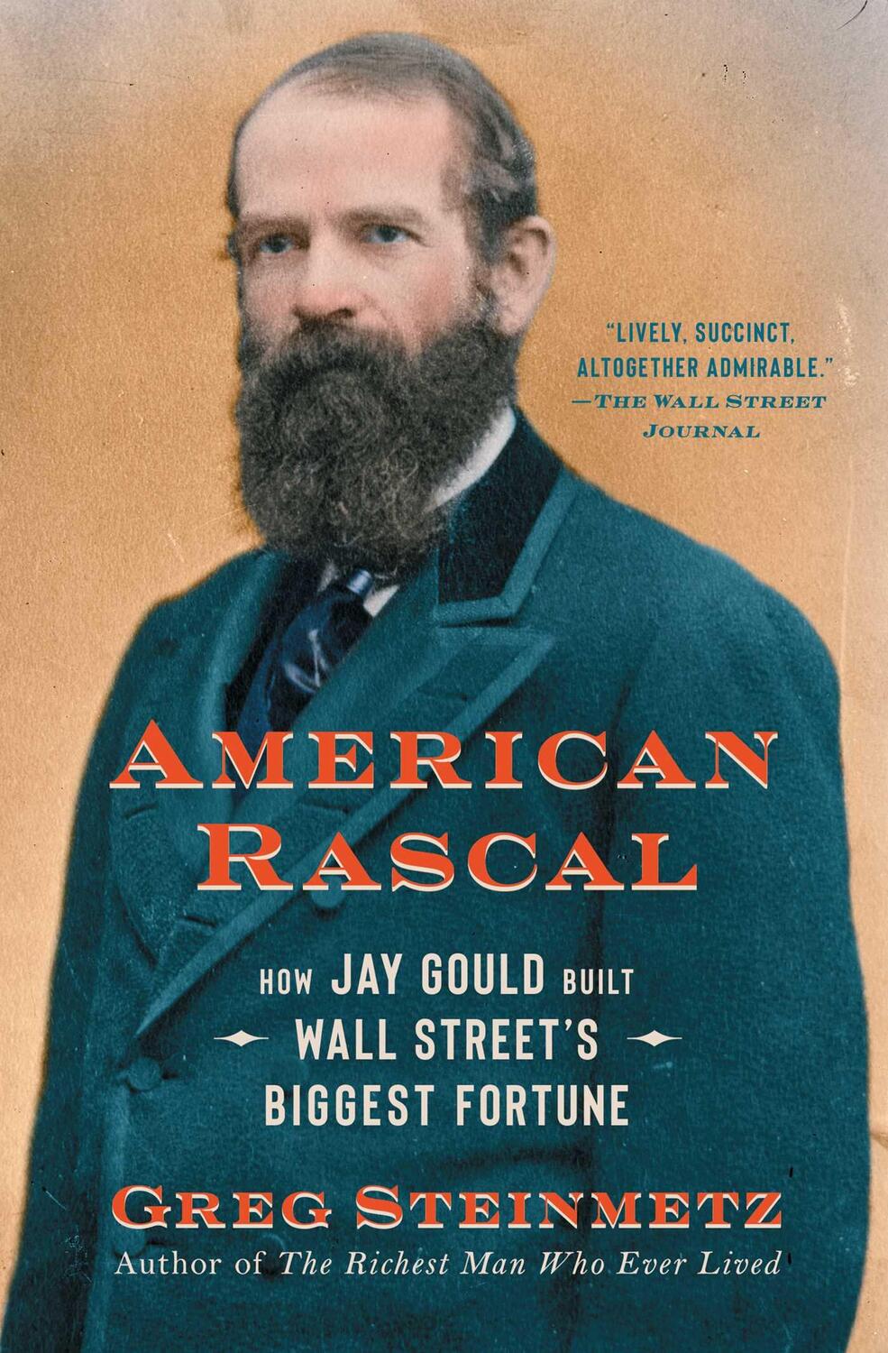 Cover: 9781982107413 | American Rascal | How Jay Gould Built Wall Street's Biggest Fortune