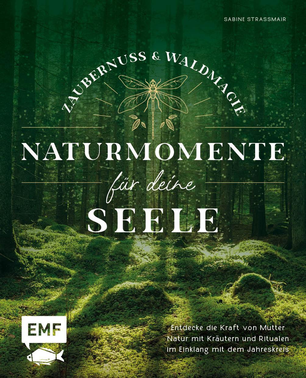 Cover: 9783745918861 | Zaubernuss und Waldmagie - Naturmomente für deine Seele | Strassmair