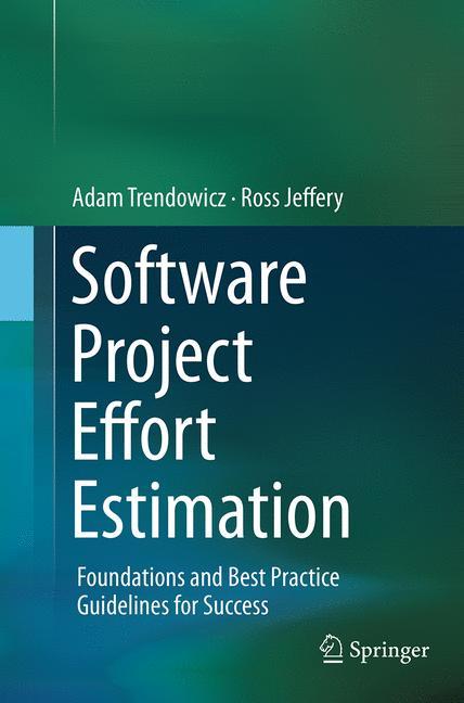 Cover: 9783319353593 | Software Project Effort Estimation | Ross Jeffery (u. a.) | Buch