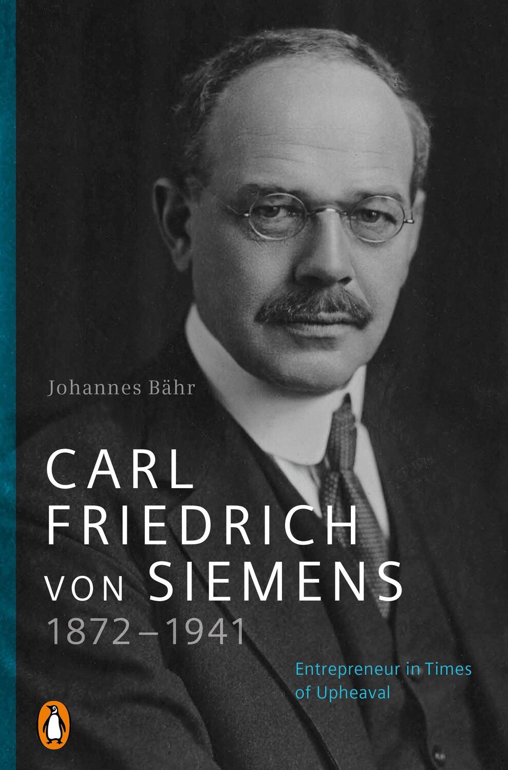 Cover: 9783328603269 | Carl Friedrich von Siemens 1872-1941 | Johannes Bähr | Buch | 448 S.