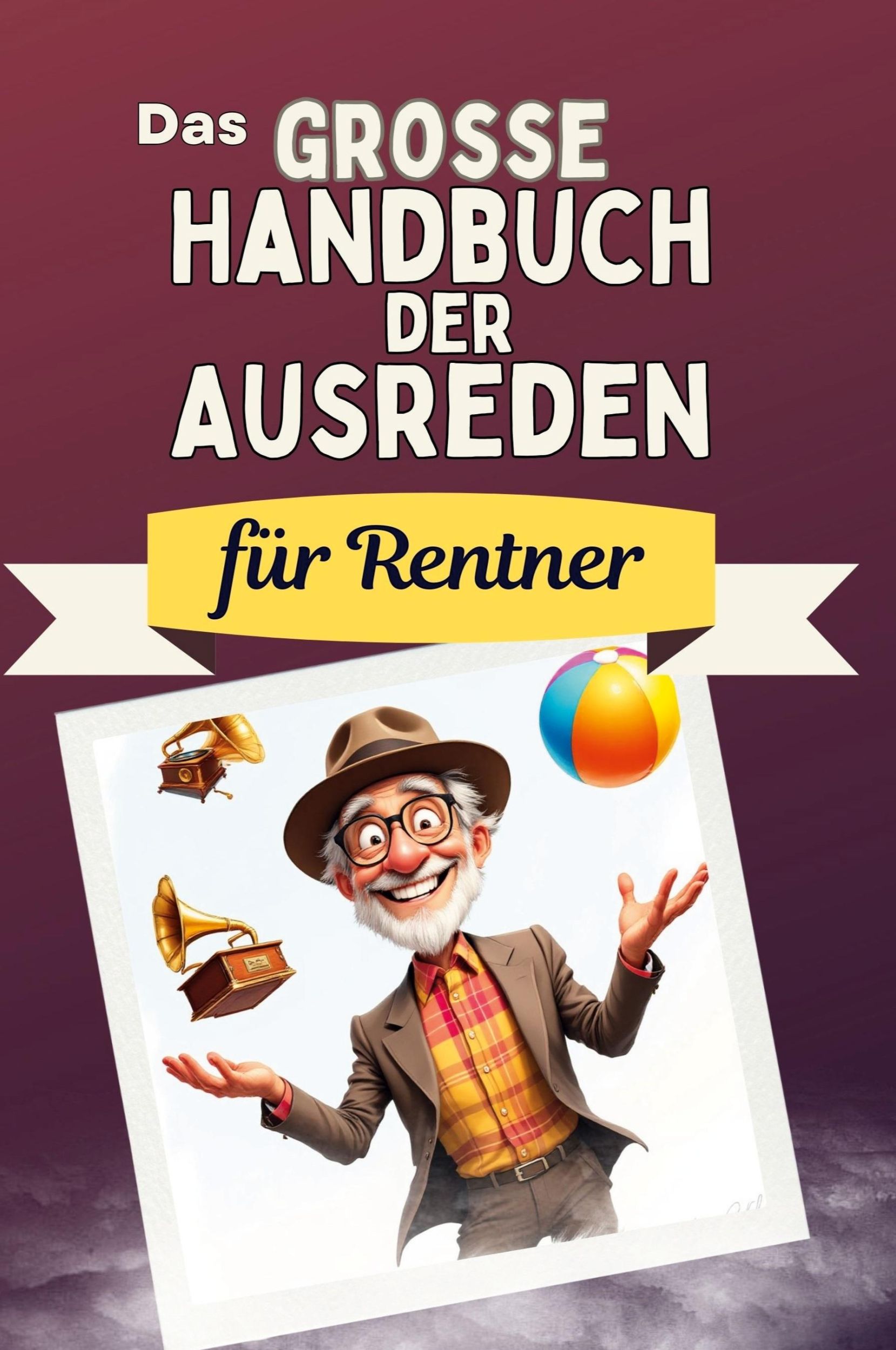 Cover: 9783759118837 | Das große Handbuch der Ausreden für Rentner | Anton Krause | Buch