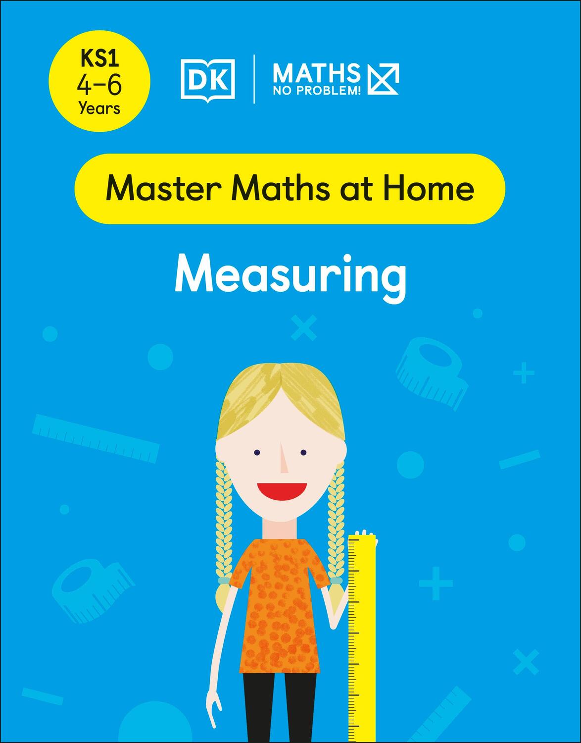 Cover: 9780241539088 | Maths - No Problem! Measuring, Ages 4-6 (Key Stage 1) | Problem!