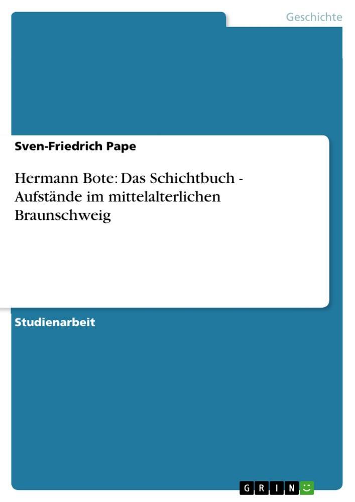 Cover: 9783656144175 | Hermann Bote: Das Schichtbuch - Aufstände im mittelalterlichen...