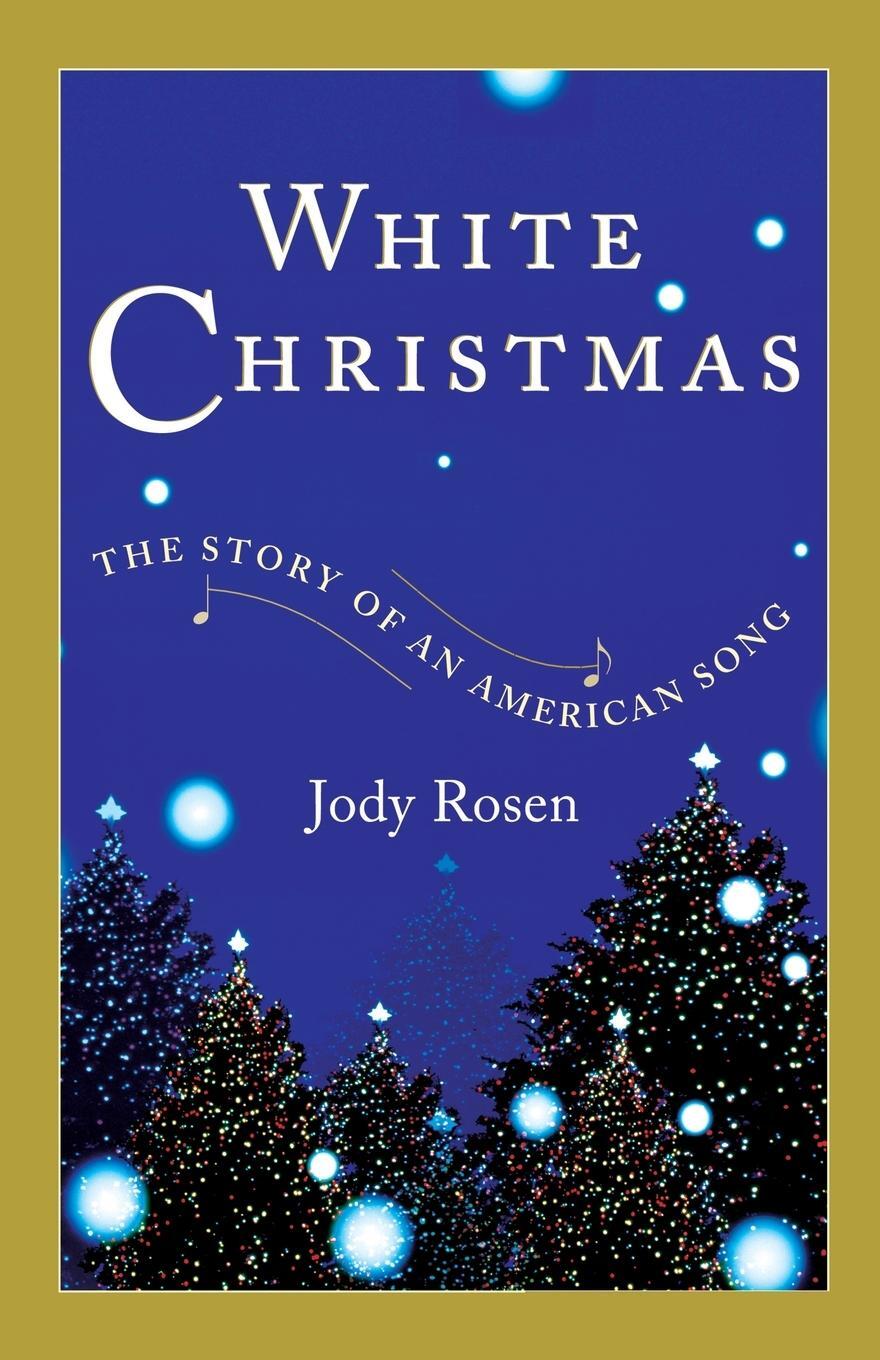 Cover: 9780743218764 | White Christmas | The Story of an American Song | Jody Rosen | Buch