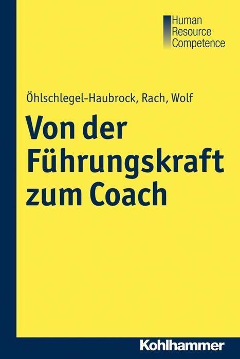 Cover: 9783170292109 | Von der Führungskraft zum Coach | Öhlschlegel-Haubrock | Taschenbuch