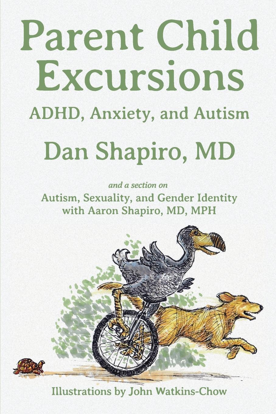 Cover: 9781951130107 | Parent Child Excursions | ADHD, Anxiety, and Autism | Dan Shapiro