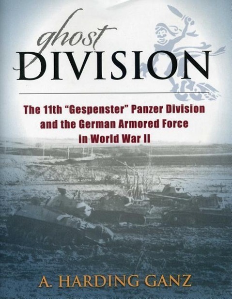 Cover: 9780811716598 | Ghost Division: The 11th "gespenster" Panzer Division and the...