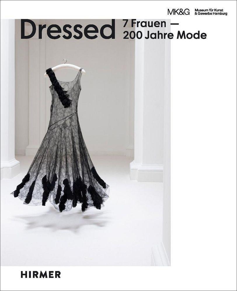 Cover: 9783777439099 | Dressed | 7 Frauen - 200 Jahre Mode | Tulga Beyerle (u. a.) | Buch