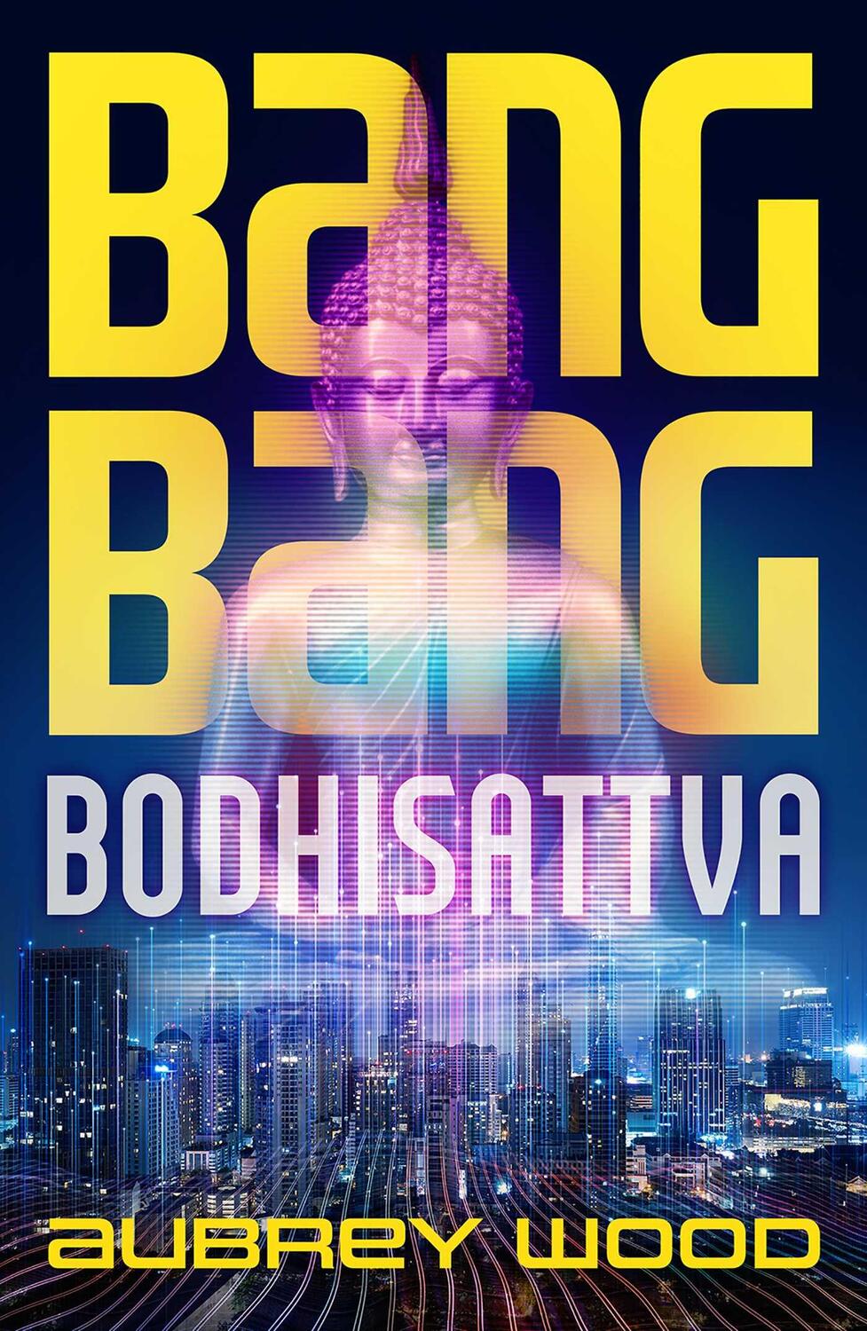 Cover: 9781786187017 | Bang Bang Bodhisattva | Aubrey Wood | Buch | Gebunden | 2023