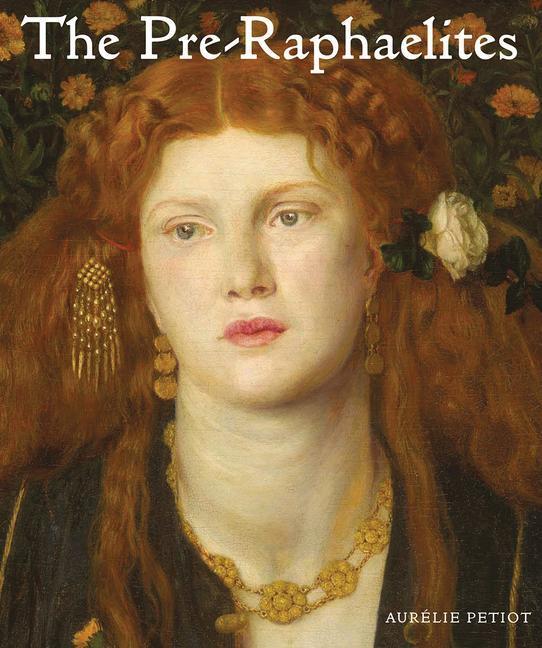 Cover: 9780789213426 | The Pre-Raphaelites | Aurelie Petiot | Buch | Gebunden | Englisch