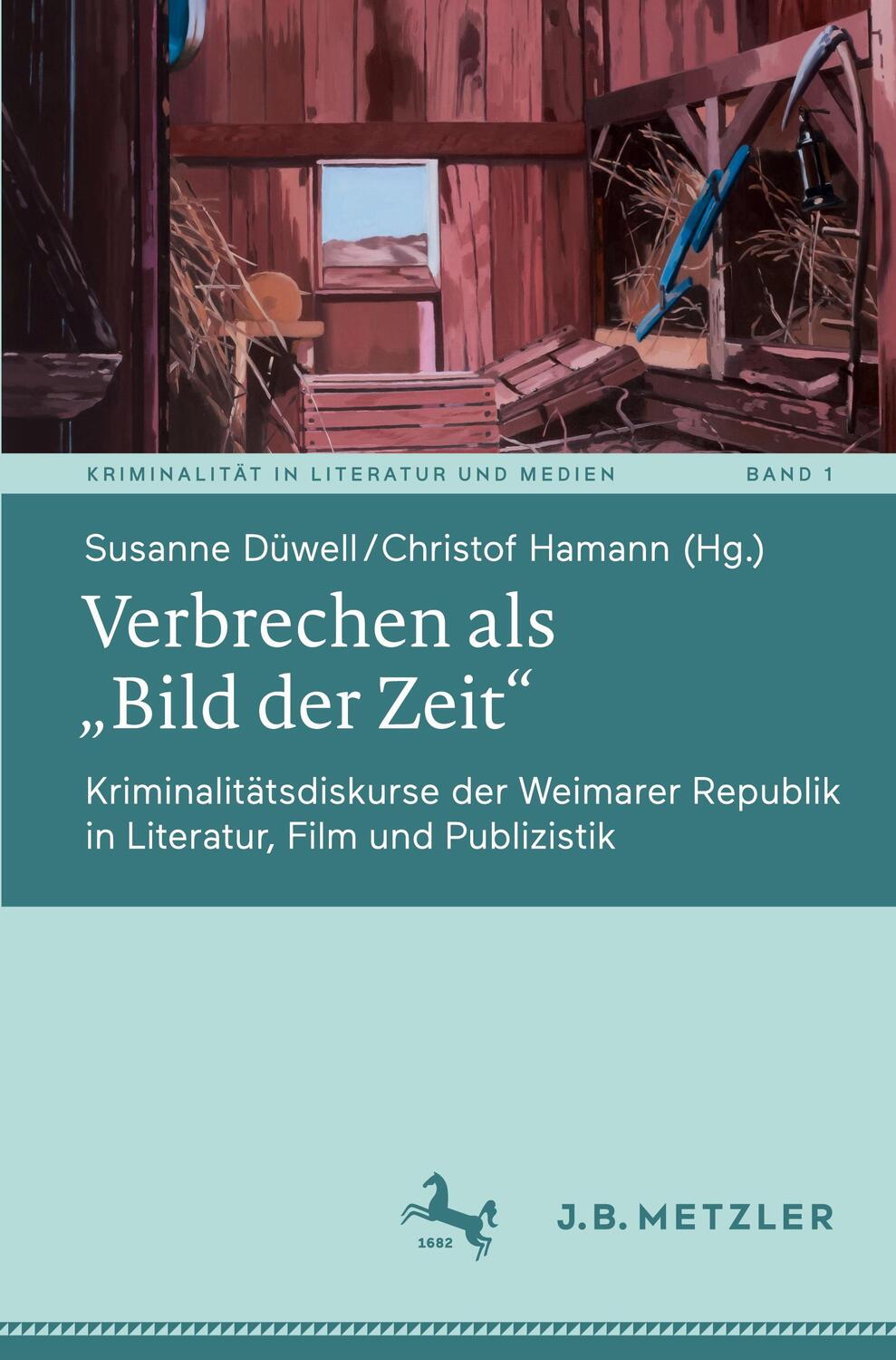 Cover: 9783476057891 | Verbrechen als ¿Bild der Zeit¿ | Christof Hamann (u. a.) | Taschenbuch