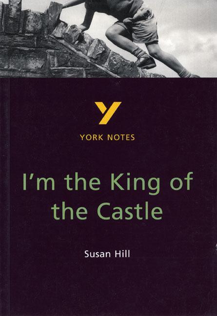 Cover: 9780582313811 | I'm the King of the Castle: York Notes for GCSE | Caroline Woolfe