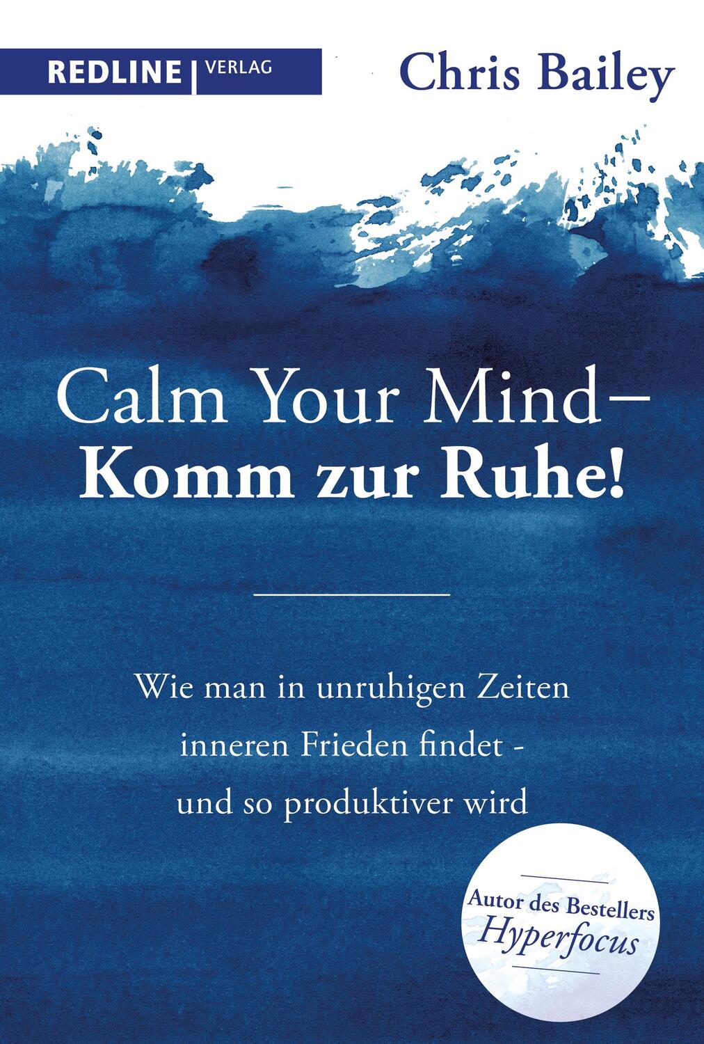 Cover: 9783868819489 | Calm your mind - Komm zur Ruhe! | Chris Bailey | Taschenbuch | 256 S.