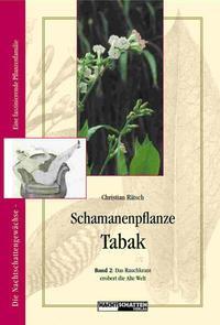 Cover: 9783907080948 | Schamanenpflanze Tabak 2 | Rätsch | Taschenbuch | 270 S. | Deutsch