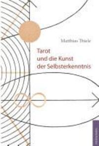 Cover: 9783943194173 | Tarot und die Kunst der Selbsterkenntnis | Matthias Thiele | Buch