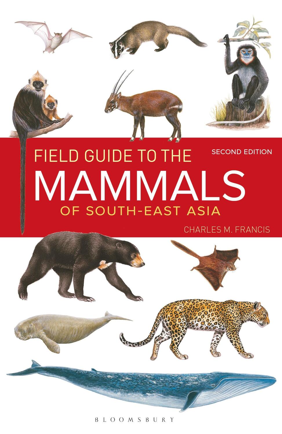 Cover: 9781472934970 | Field Guide to the Mammals of South-East Asia (2nd Edition) | Francis