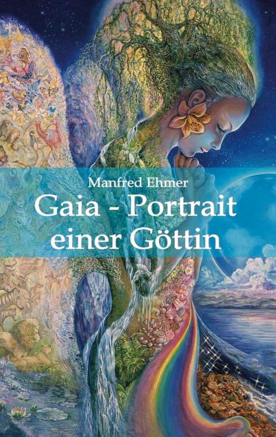 Cover: 9783347963641 | Gaia - Portrait einer Göttin | Manfred Ehmer | Buch | 160 S. | Deutsch