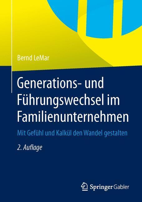 Cover: 9783642546914 | Generations- und Führungswechsel im Familienunternehmen | Bernd Lemar
