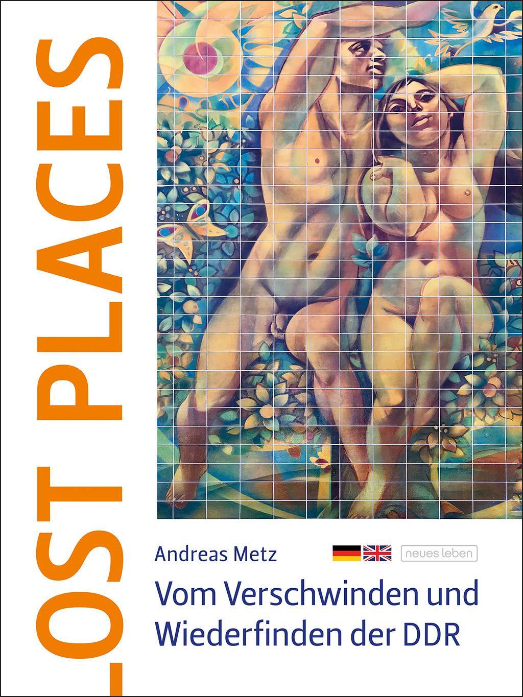 Cover: 9783355018883 | Ost Places | Vom Verschwinden und Wiederfinden der DDR | Andreas Metz