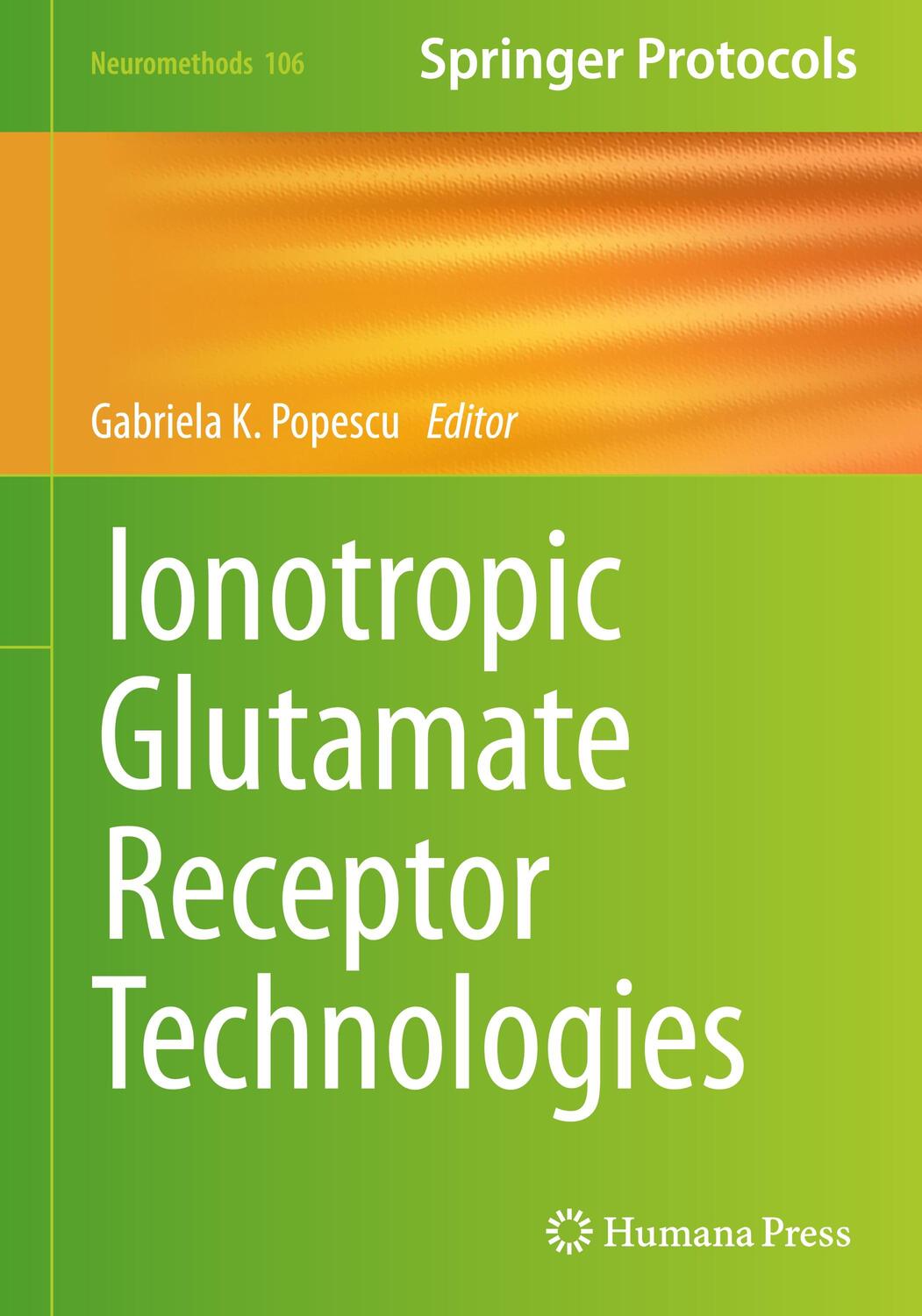 Cover: 9781493928118 | Ionotropic Glutamate Receptor Technologies | Gabriela K. Popescu | xii