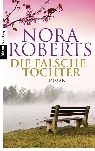 Cover: 9783453355965 | Die falsche Tochter | Nora Roberts | Taschenbuch | Diana-Taschenbuch