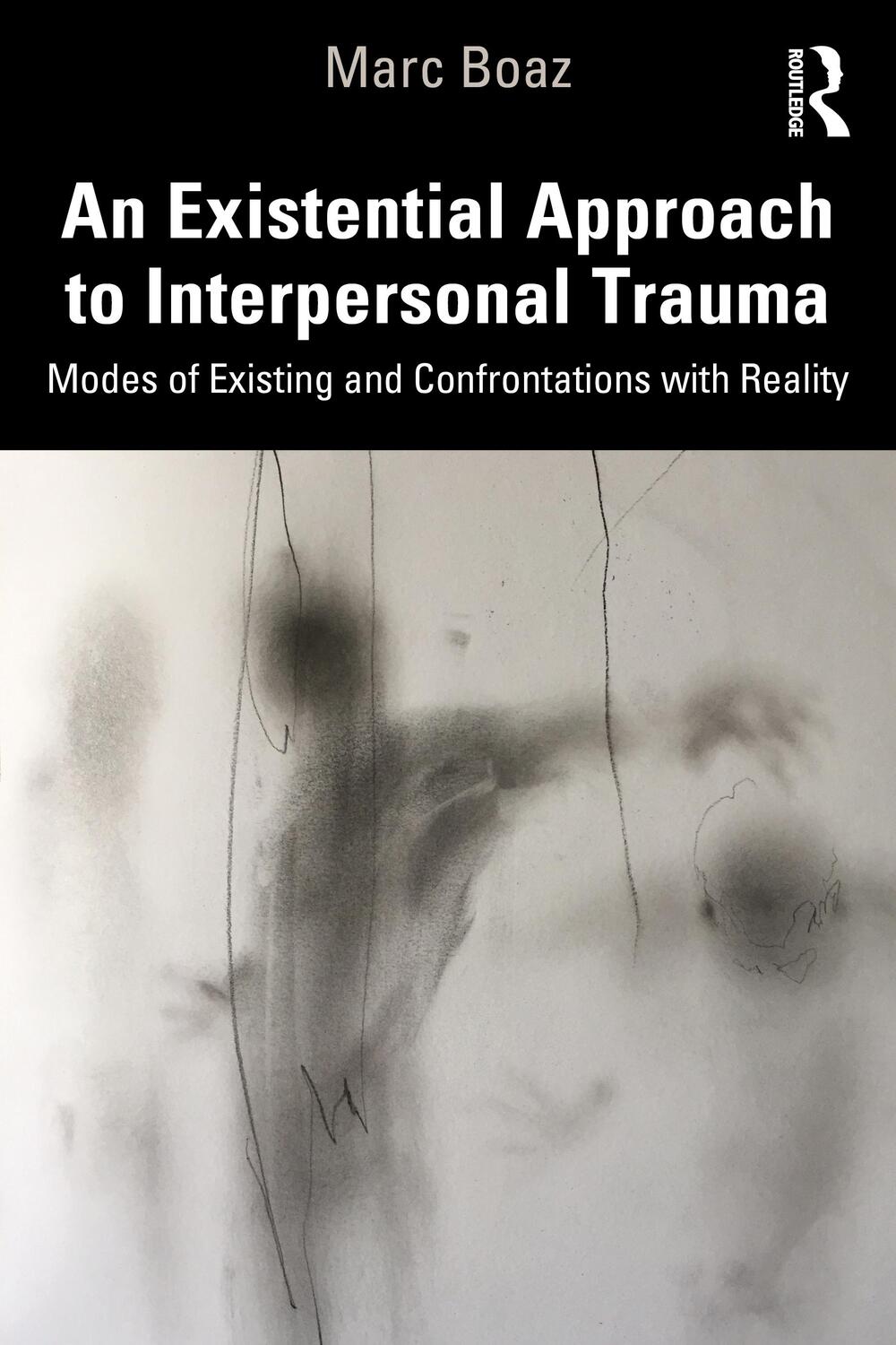 Cover: 9781032020600 | An Existential Approach to Interpersonal Trauma | Marc Boaz | Buch