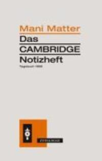Cover: 9783729608306 | Das Cambridge Notizheft | Dt/gsw | Mani Matter | Taschenbuch | 136 S.