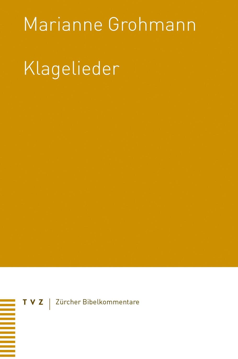 Cover: 9783290184612 | Klagelieder | Marianne Grohmann | Taschenbuch | Deutsch | 2022